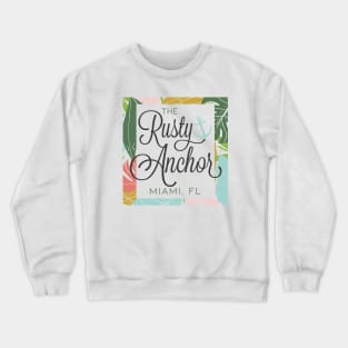 The Rusty Anchor - A 1980s Miami Staple! Crewneck Sweatshirt